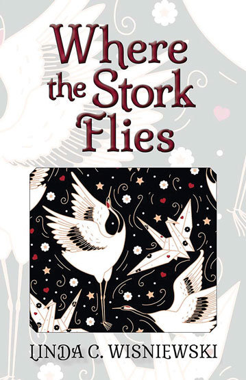 The cover of “Where the Stork Flies” by Linda C. Wisniewski.