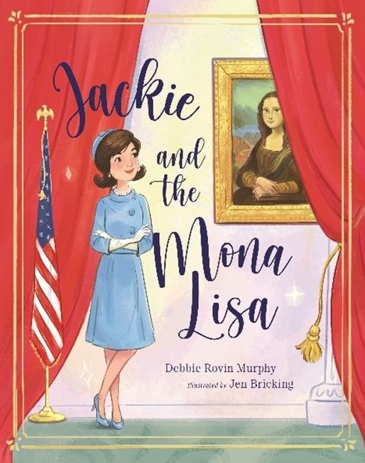 Debbie Rovin Murphy, an elementary school teacher in the Council Rock School District for more than 25 years, has written “Jackie and the Mona Lisa,” an account of how the 35th first lady helped bring one of the most famous paintings in the world to American shores.