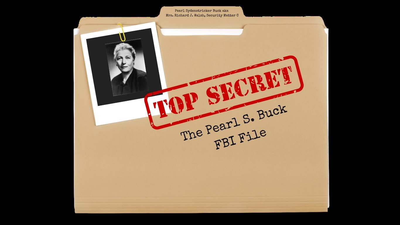 Pearl S. Buck’s writings and actions drew the attention of the Federal Bureau Investigation.