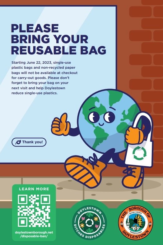 Starting June 22, Doylestown Borough will effectuate a ban on plastic bags for the good of the environment. Businesses have begun advertising the change.