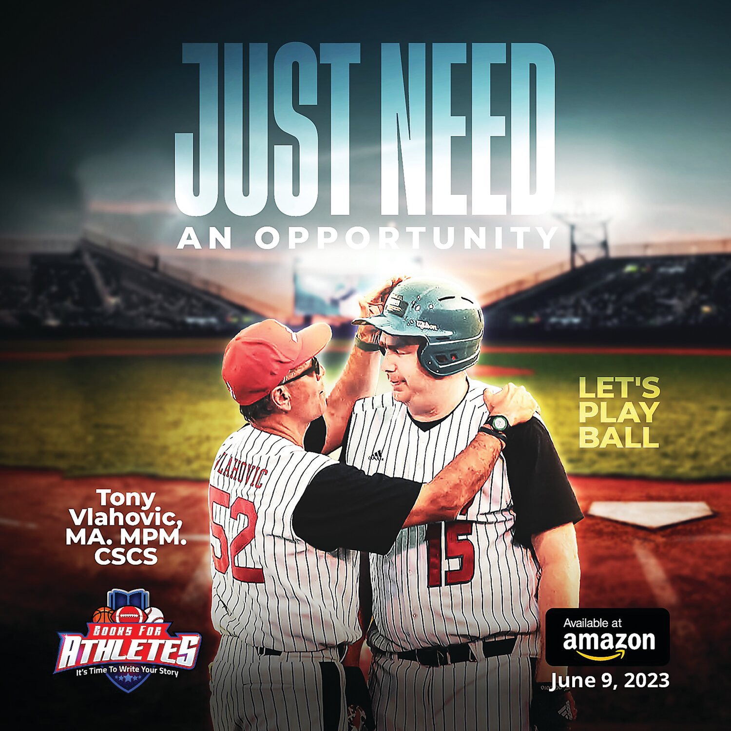 The cover of Tony Vlahovic’s book, “Just Need An Opportunity: Let’s Play Ball.