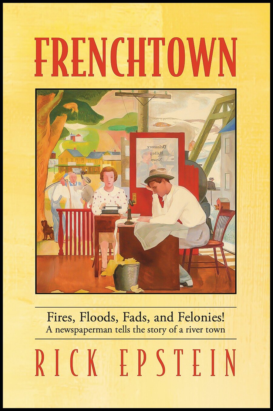 Rick Epstein’s new book delves into Frenchtown, N.J., history.