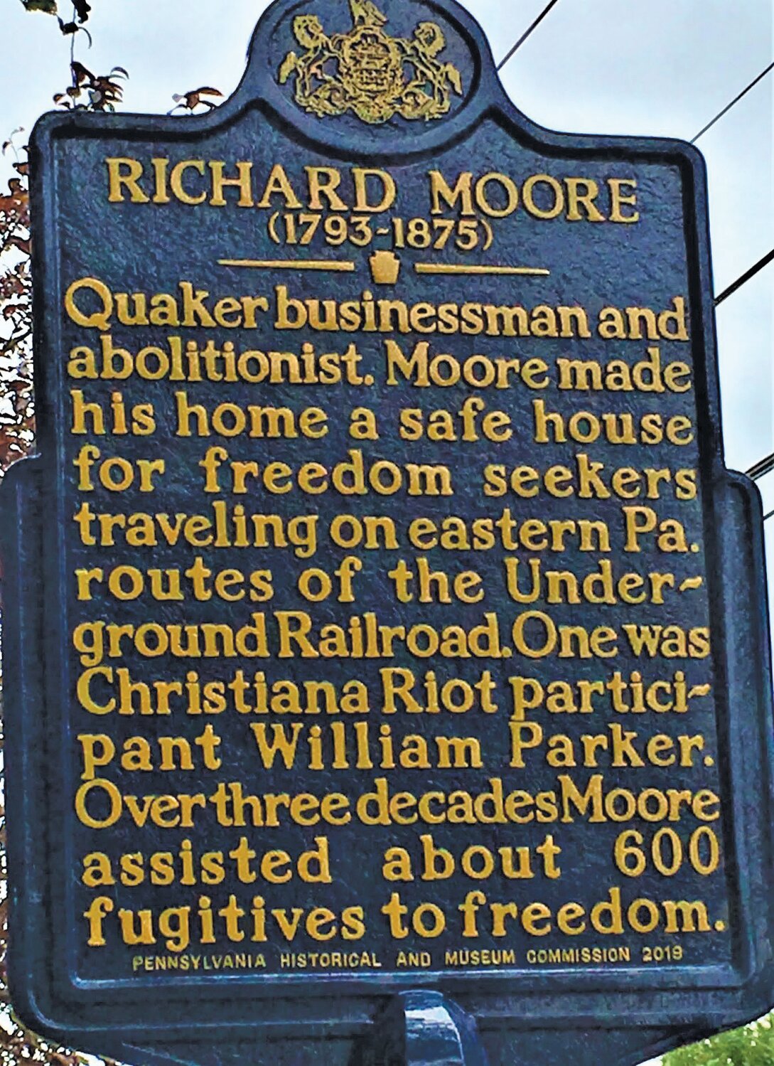 The Richard Moore House bears this marker identifying it as a “safe house” along the Underground Railroad.