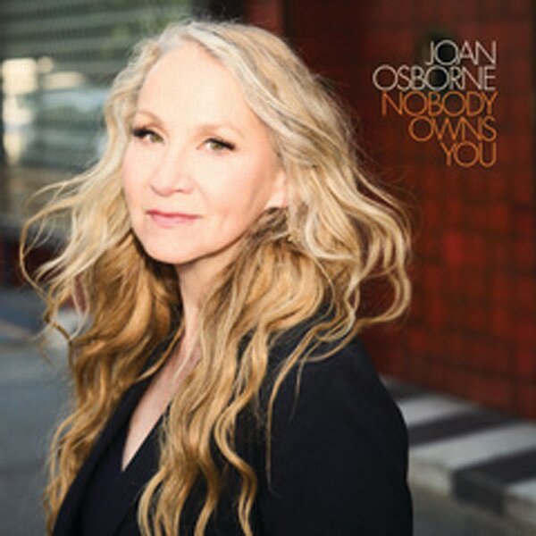 Joan Osborne, on the cover of her newest album, “Nobody Owns You.”