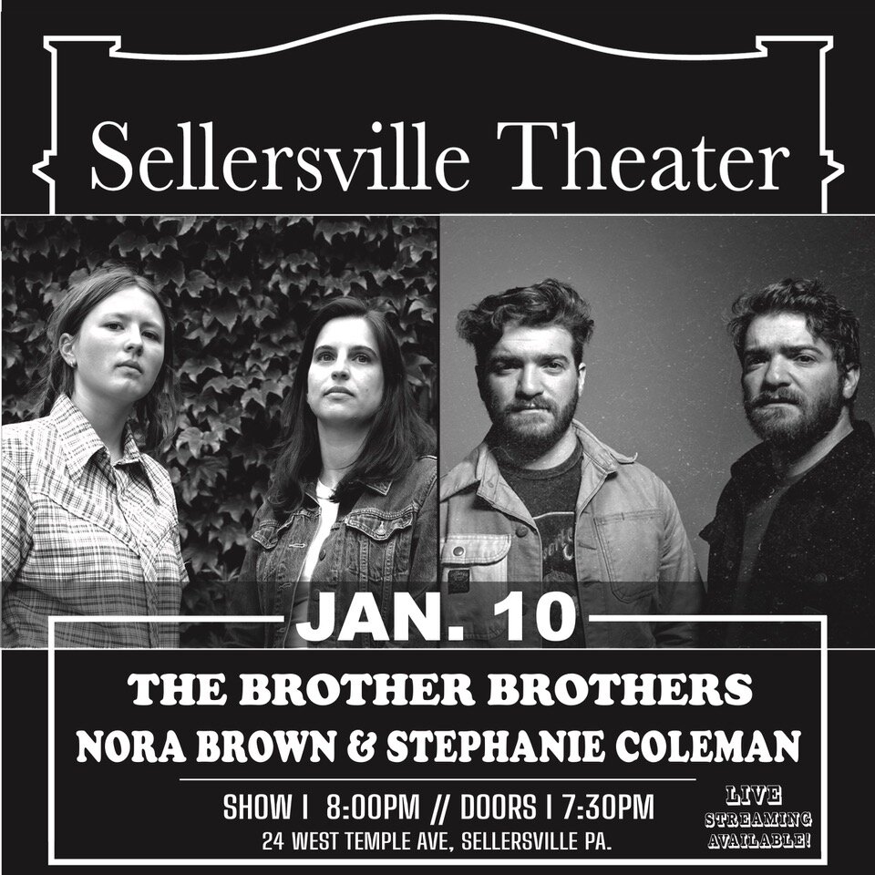 Banjoist-vocalist Nora Brown and fiddle player Stephanie Coleman will perform at The Sellersville Theater for the first time at 8 p.m. Jan. 10. They will be joined by The Brother Brothers, an indie-folk due of identical twins.