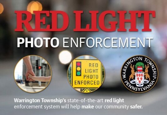 Warrington Township in late January announced on its police department’s Crimewatch page that red light enforcement systems are active at two busy Easton Road intersections. Warnings will be issued until late March after which violators will be ticketed and fined a civil monetary penalty of $100.