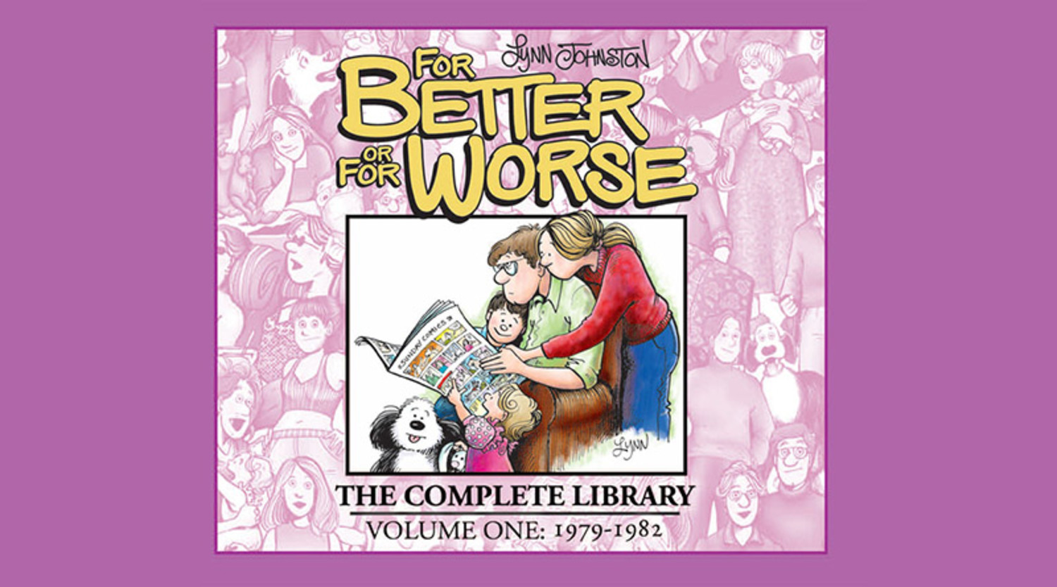 Cartoonist Lynn Johnston Reflects On 40 Years Of For Better Or For Worse Editor And Publisher 